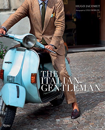 Book Cover The Italian Gentleman: The Master Tailors of Italian Men's Fashion