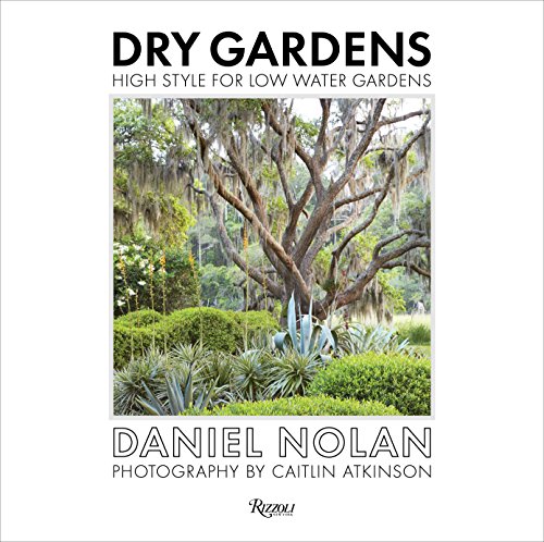 Book Cover Dry Gardens: High Style for Low Water Gardens