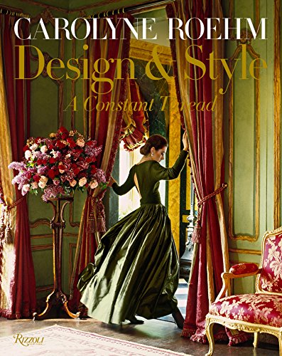 Book Cover Carolyne Roehm: Design & Style: A Constant Thread