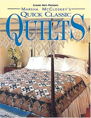 Quick Classic Quilts (For the Love of Quilting)