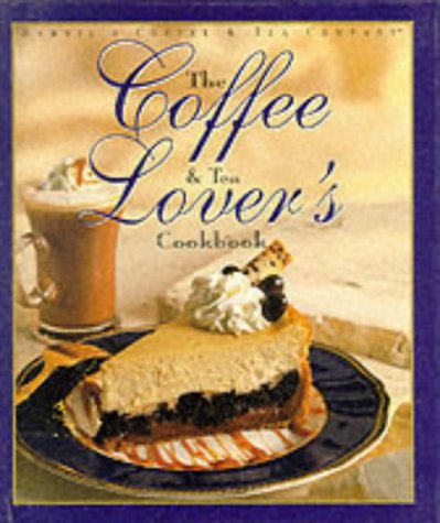 Coffee and Tea Lover's Cookbook (Barnie's Coffee & Tea Company)