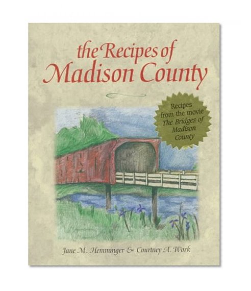 The Recipes of Madison County