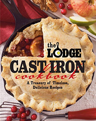 Book Cover The Lodge Cast Iron Cookbook: A Treasury of Timeless, Delicious Recipes