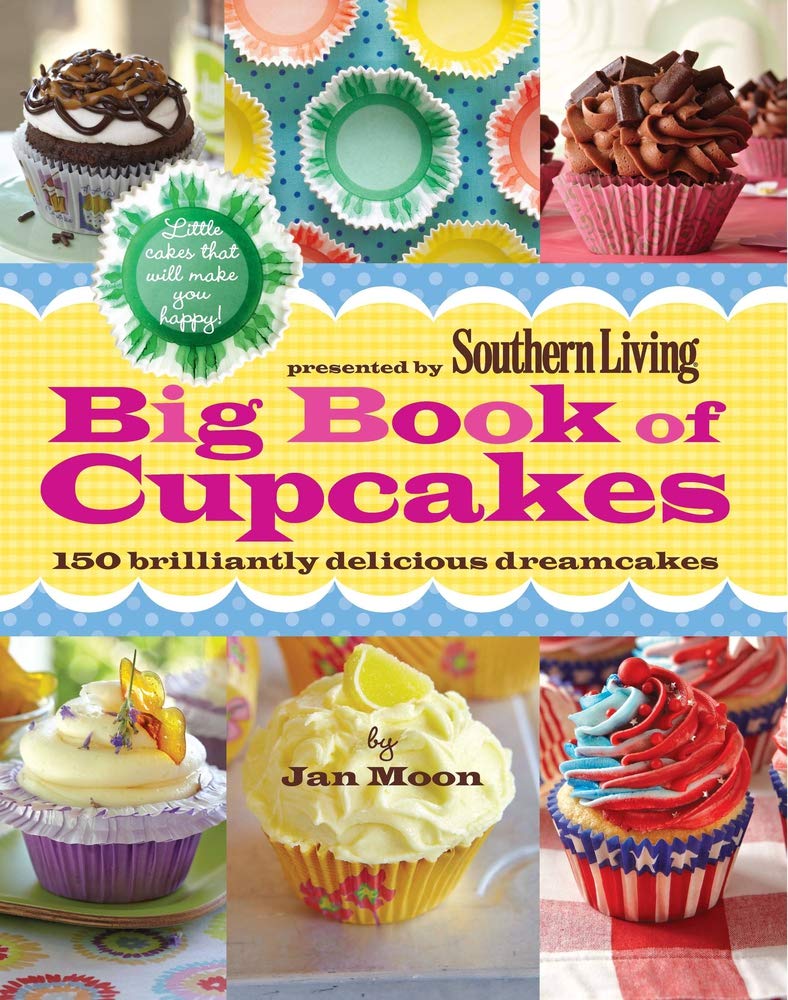 Book Cover Presented by Southern Living Big Book of Cupcakes: 150 Brilliantly Delicious Dreamcakes