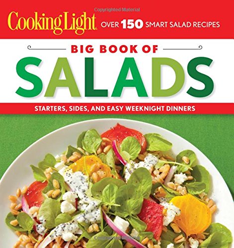 Book Cover Cooking Light Big Book of Salads: Starters, Sides and Easy Weeknight Dinners