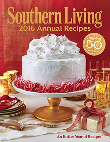 Book Cover Southern Living 2016 Annual Recipes: Every Single Recipe from 2016 (Southern Living Annual Recipes)