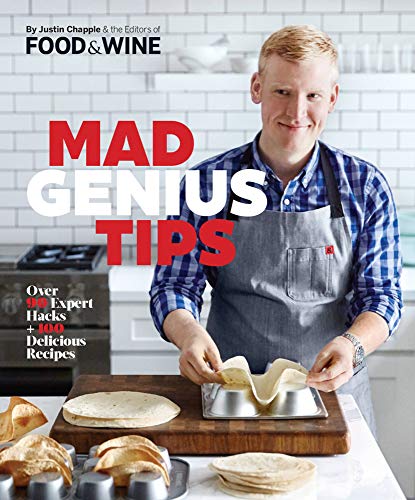 Mad Genius Tips: Over 90 Expert Hacks and 100 Delicious Recipes