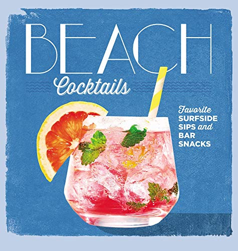 Book Cover Beach Cocktails: Favorite Surfside Sips and Bar Snacks