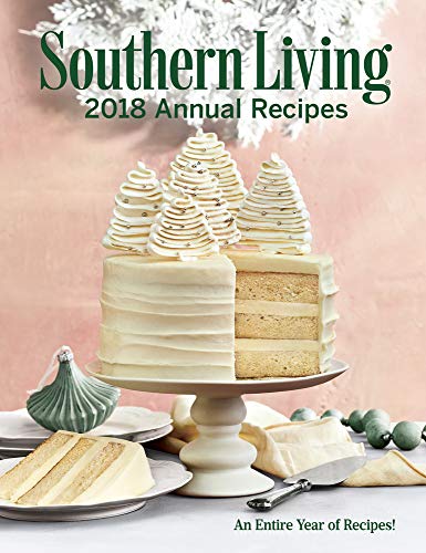 Book Cover Southern Living 2018 Annual Recipes: An Entire Year of Cooking