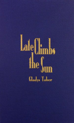 Late Climbs the Sun