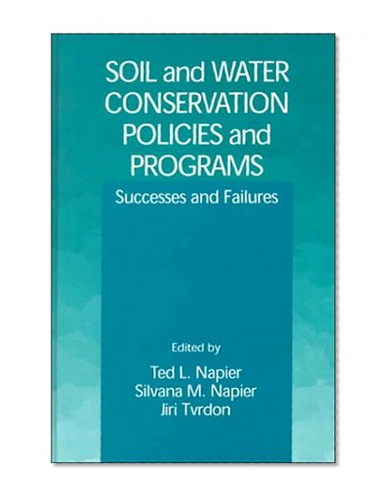 Soil and Water Conservation Policies and Programs: Successes and Failures