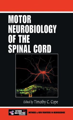 Motor Neurobiology of the Spinal Cord (Frontiers in Neuroscience)