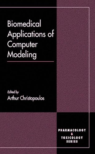 Biomedical Applications of Computer Modeling (Handbooks in Pharmacology and Toxicology)