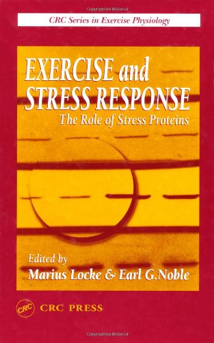 Exercise and Stress Response: The Role of Stress Proteins (Exercise Physiology)