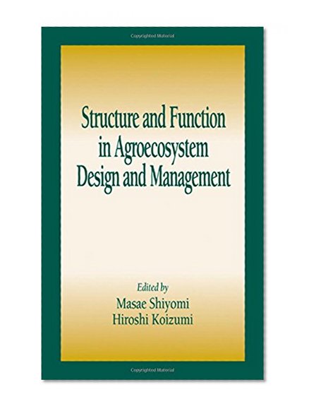 Structure and Function in Agroecosystem Design and Management
