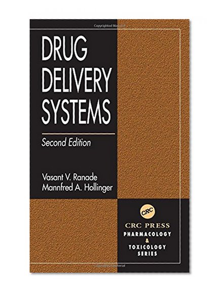 Drug Delivery Systems, Second Edition (Pharmacology and Toxicology: Basic and Clinical Aspects)