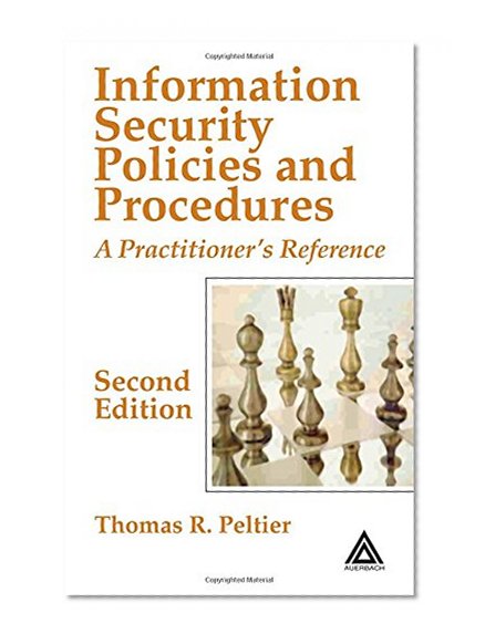 Information Security Policies and Procedures: A Practitioner's Reference, Second Edition