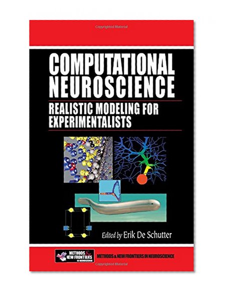 Computational Neuroscience: Realistic Modeling for Experimentalists (Frontiers in Neuroscience)