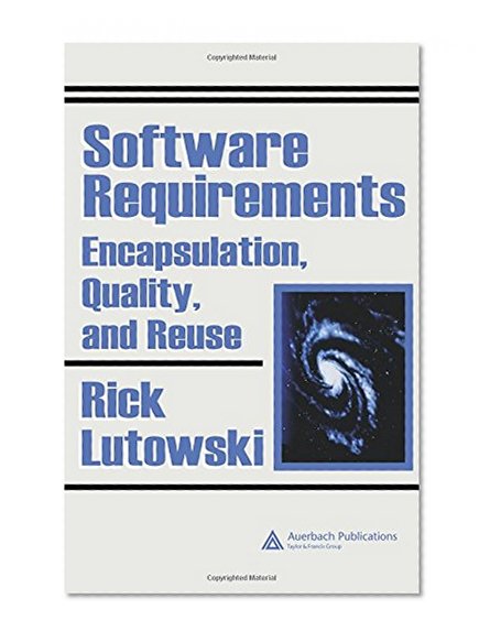 Software Requirements: Encapsulation, Quality, and Reuse
