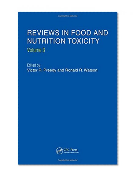 Reviews in Food and Nutrition Toxicity, Volume 3
