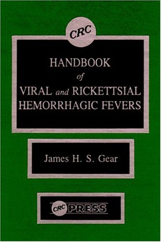 CRC Handbook of Viral and Rickettsial Hemorrhagic Fever
