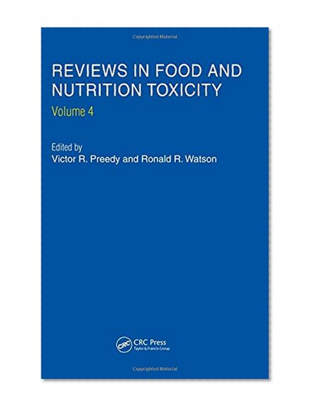 Reviews in Food and Nutrition Toxicity, Volume 4