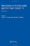 Reviews in Food and Nutrition Toxicity, Volume 4