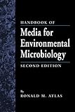 Handbook of Media for Environmental Microbiology, Second Edition