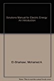 Solutions Manual for Electric Energy: An Introduction