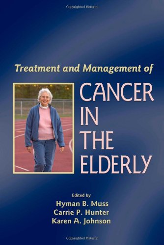 Treatment and Management of Cancer in the Elderly (Basic and Clinical Oncology)