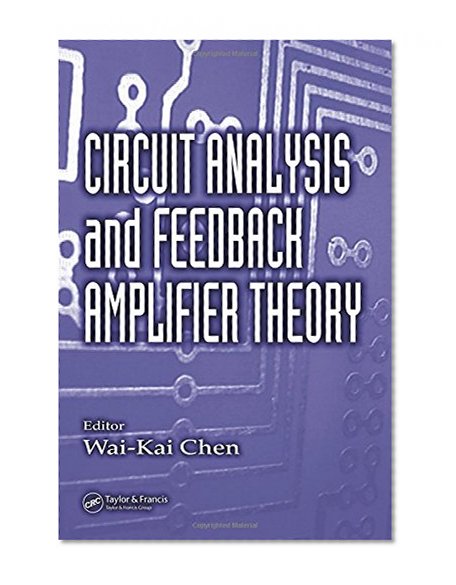 Circuit Analysis and Feedback Amplifier Theory