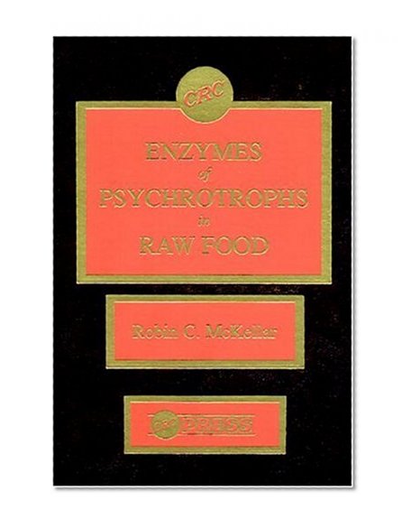Enzymes of Psychrotrophs in Raw Food