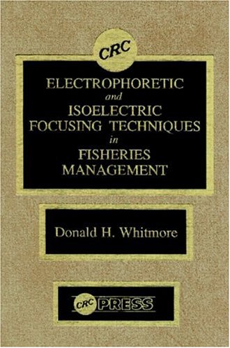 Electrophoretic and Isoelectric Focusing Techniques in Fisheries Management