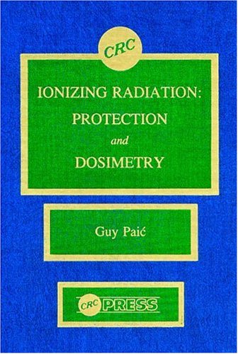 Ionizing Radiation Protection and Dosimetry