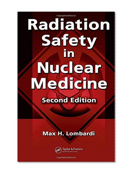 Book Cover Radiation Safety in Nuclear Medicine, Second Edition