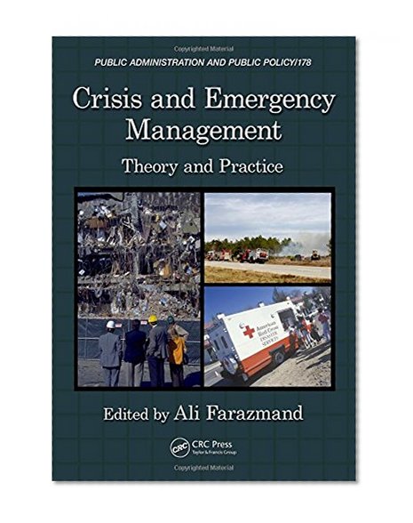 Crisis and Emergency Management: Theory and Practice, Second Edition (Public Administration and Public Policy)
