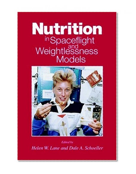 Nutrition in Spaceflight and Weightlessness Models (Modern Nutrition)