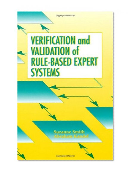 Verification and Validation of Rule-Based Expert Systems