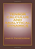 Tensor Calculus and Analytical Dynamics (Engineering Mathematics)