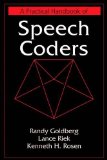 A Practical Handbook of Speech Coders (Discrete Mathematics and Its Applications)