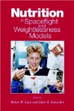 Nutrition in Spaceflight and Weightlessness Models (Modern Nutrition)
