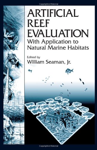 Artificial Reef Evaluation: With Application to Natural Marine Habitats (CRC Marine Science)