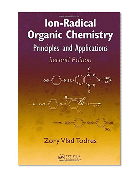 Ion-Radical Organic Chemistry: Principles and Applications, Second Edition