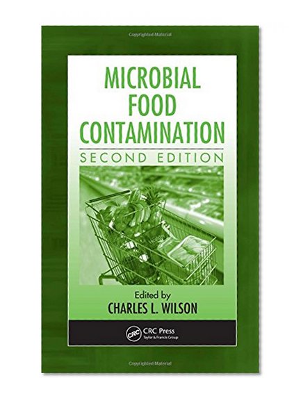 Microbial Food Contamination, Second Edition (Food Science and Technology)