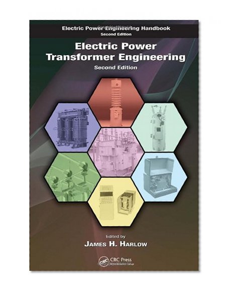 Electric Power Transformer Engineering, Second Edition (The Electric Power Engineering Hbk, Second Edition)