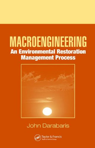 Macroengineering: An Environmental Restoration Management Process