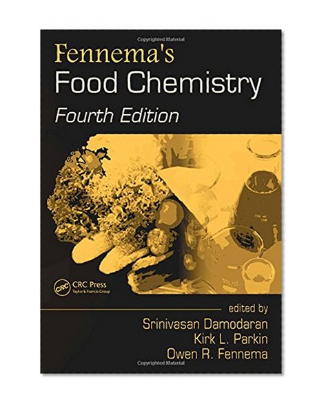 Book Cover Fennema's Food Chemistry, Fourth Edition (Food Science and Technology)
