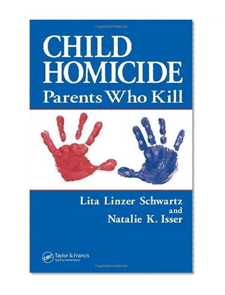 Child Homicide: Parents Who Kill