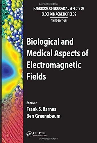 Biological and Medical Aspects of Electromagnetic Fields (Handbook of Biological Effects of Electromagnetic Fields)