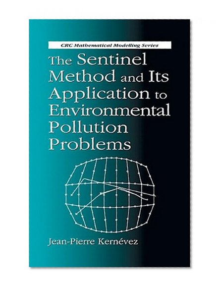 The Sentinel Method and Its Application to Environmental Pollution Problems (Mathematical Modeling)